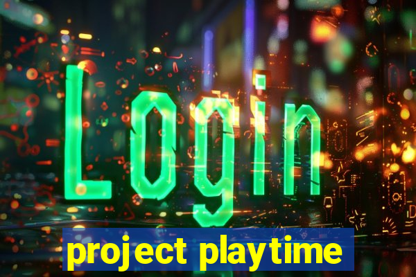 project playtime